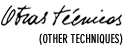 Otras Tcnicas | Other techniques